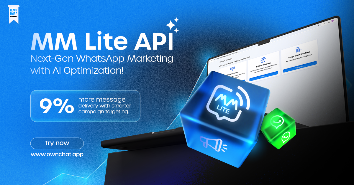 Revolutionizing WhatsApp Marketing: MM Lite API Now Live on Ownchat
